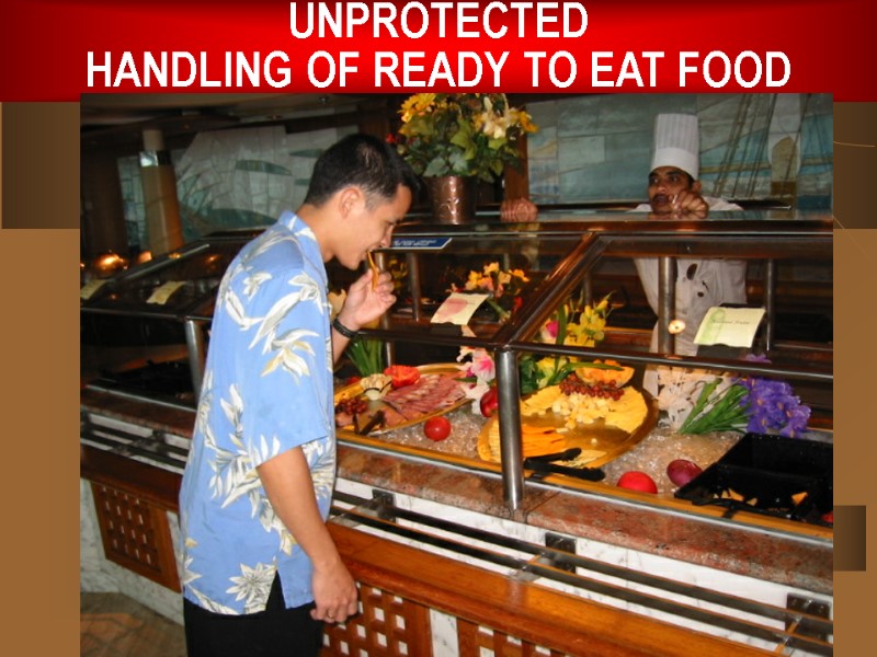 UNPROTECTED HANDLING OF READY TO EAT FOOD